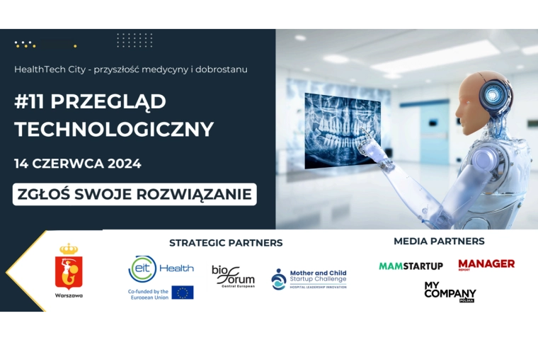 Warszawa stawia na przyszłość medycyny i dobrostanu - #11 “Przegląd Technologiczny” - HealthTech City już 14 czerwca 2024!